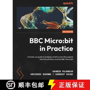 预订 BBC Micro: bit in Practice: A hands-on guide to building creative real-life projects with MicroP... [9781804610121]