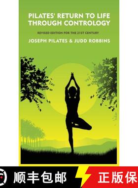 【3-4周达】Pilates' Return to Life Through Contrology: Revised Edition for the 21st Century: Revised ... [9798890967176]