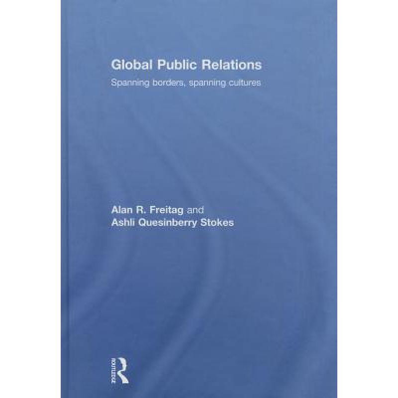 【4周达】Global Public Relations: Spanning Borders, Spanning Cultures[9780415448147]