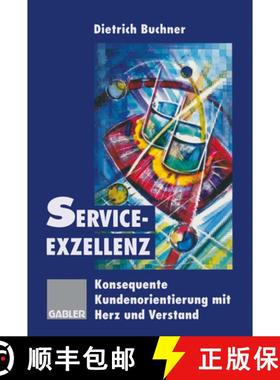 【3-4周达】Service-Exzellenz: Konsequente Kundenorientierung Mit Herz Und Verstand [9783322827111]