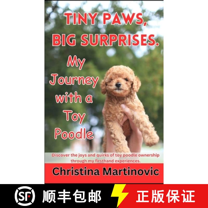 【3-4周达】Tiny Paws, Big Surprises: My Journey with a Toy Poodle [9798989921423]
