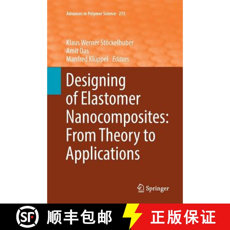 【3-4周达】Designing of Elastomer Nanocomposites: From Theory to Applications: From Theory to Applica... [9783319838007]