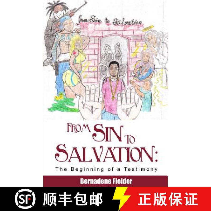 【3-4周达】From Sin to Salvation: The Beginning of a Testimony: The Beginning of a Testimony [9780557185917]