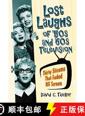 【3-4周达】Lost Laughs of '50s and '60s Television : Thirty Sitcoms That Faded Off Screen [9780786444663]