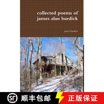 【3-4周达】collected poems of james alan burdick [9781304509970]