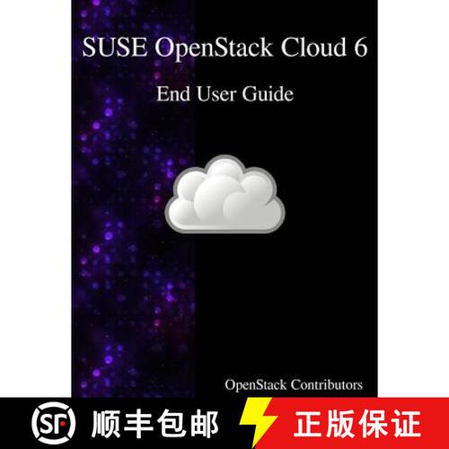 【3-4周达】SUSE OpenStack Cloud 6 - End User Guide [9789888406470]