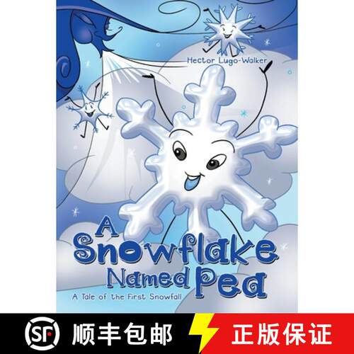 【3-4周达】A Snowflake Named Pea: A Tale of the First Snowfall [9781665709231]