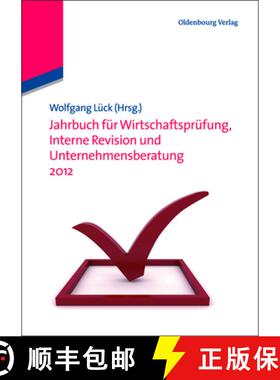 预订 Jahrbuch Fur Wirtschaftsprufung, Interne Revision Und Unternehmensberatung 2012 [9783486713572]