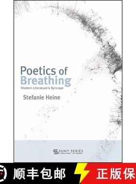 【3-4周达】Poetics of Breathing : Modern Literature's Syncope [9781438483580]
