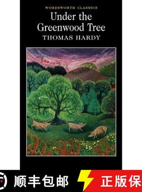 【3-4周达】Under the Greenwood Tree, Or, the Mellstock Quire [9781853262272]