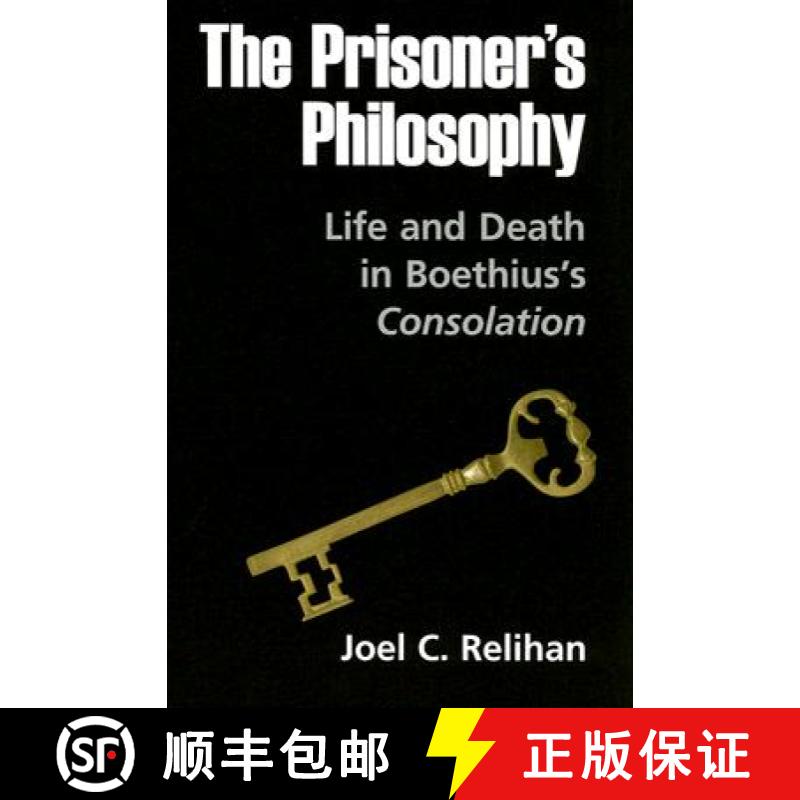 【2-3周达】The Prisoner's Philosophy: Life and Death in Boethius's Consolation [9780268040246]