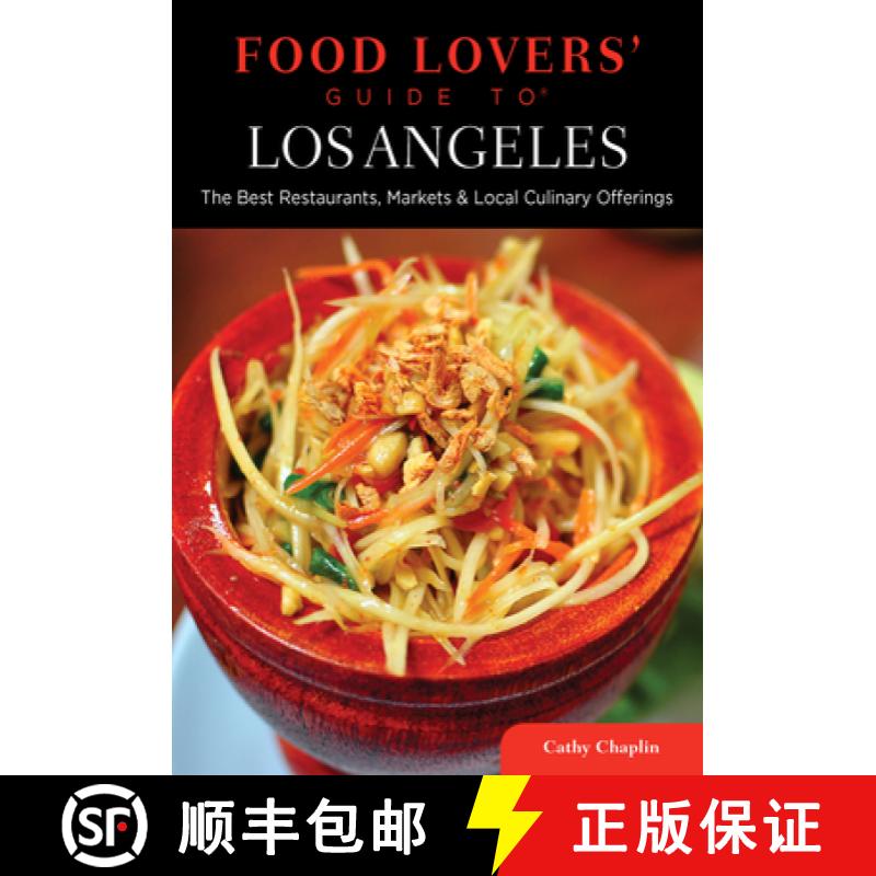 【3-4周达】Food Lovers' Guide to Los Angeles : The Best Restaurants, Markets & Local Culinary Off... [9780762781126]