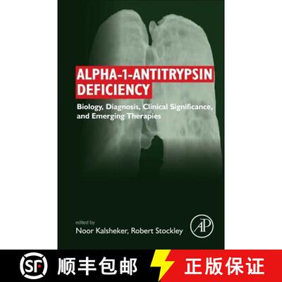 【3-4周达】Alpha-1-antitrypsin Deficiency: Biology, Diagnosis, Clinical Significance, and Emerging Th... [9780128039427]