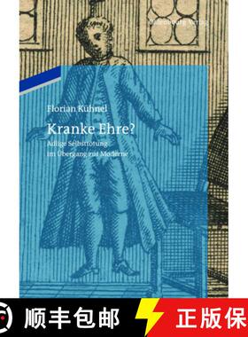 预订 Kranke Ehre?: Adlige Selbsttötung Im Übergang Zur Moderne [9783486723410]
