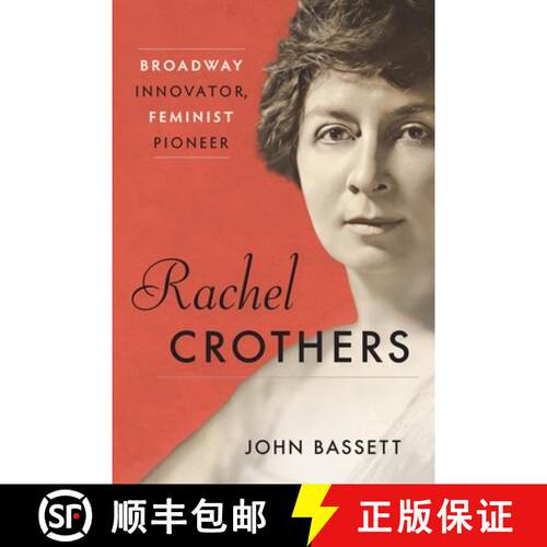 【3-4周达】精装 Rachel Crothers: Broadway Innovator, Feminist Pioneer [9798881804916]