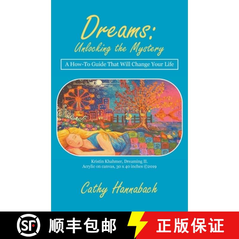 【2-3周达】Dreams Unlocking the Mystery: A How-To Guide That Will Change Your Life [9781647491499]