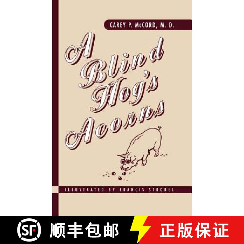 【2-3周达】A Blind Hog's Acorns [9781930665200]