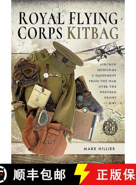 【3-4周达】Royal Flying Corps Kitbag: Aircrew Uniforms and Equipment from the War Over the Western Fr... [9781526752994]