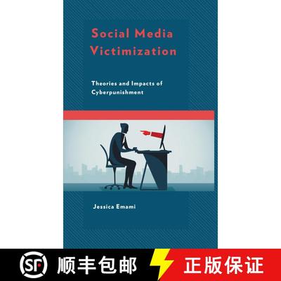 【3-4周达】Social Media Victimization : Theories and Impacts of Cyberpunishment [9781793629661]