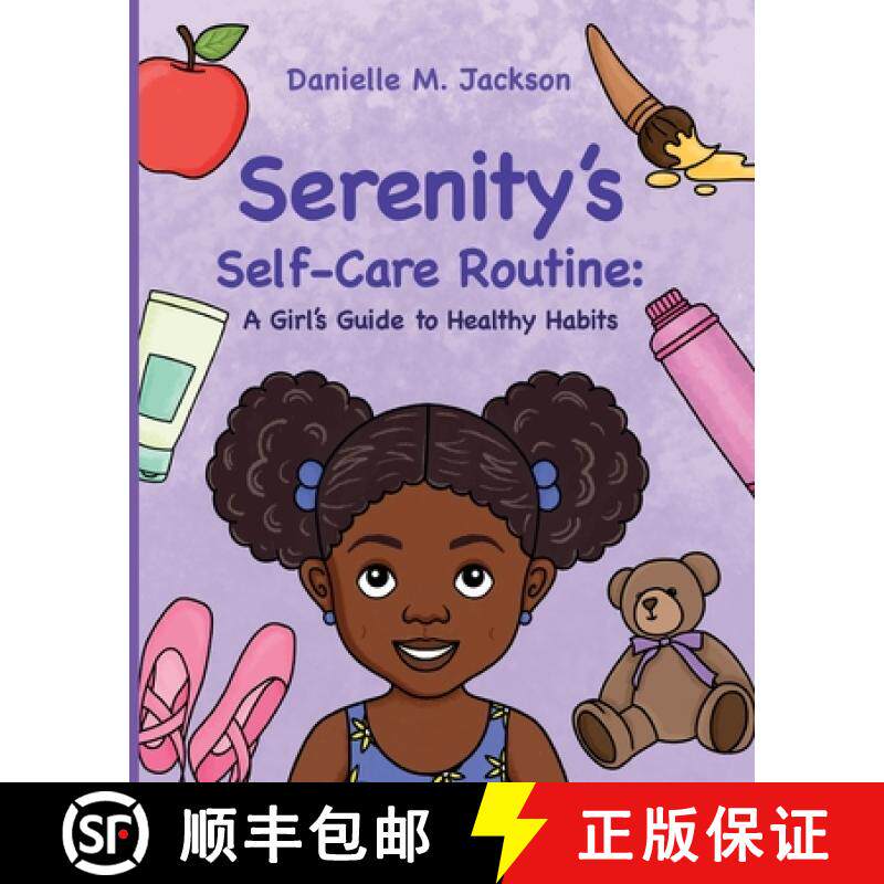 预订 Serenity's Self-Care Routine: A Girl's Guide to Healthy Habits [9781736156674]