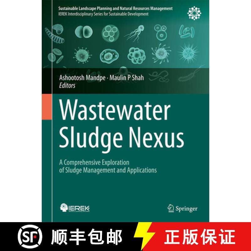 【3-4周达】Wastewater Sludge Nexus: A Comprehensive Exploration of Sludge Management and Applications [9783031457579]
