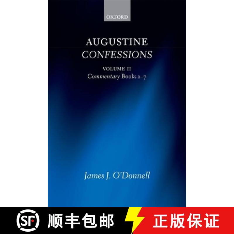 【3-4周达】Augustine Confessions: Augustine Confessions: Volume 2: Commentary, Books 1-7 [9780199660735]