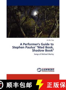 预订 A Performer's Guide to Stephen Paulus' Mad Book, Shadow Book [9783659157059]