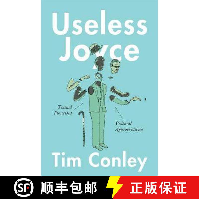 【3-4周达】Useless Joyce : Textual Functions, Cultural Appropriations [9781487519957]