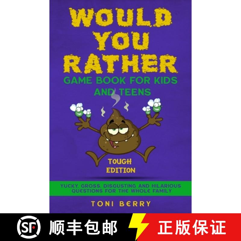 【3-4周达】Would You Rather Game Book  for Kids and Teens - Tough Edition:  Yucky, Gross, Disgusting ... [9781777180942]