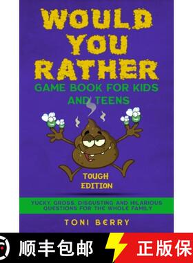 【3-4周达】Would You Rather Game Book  for Kids and Teens - Tough Edition:  Yucky, Gross, Disgusting ... [9781777180942]