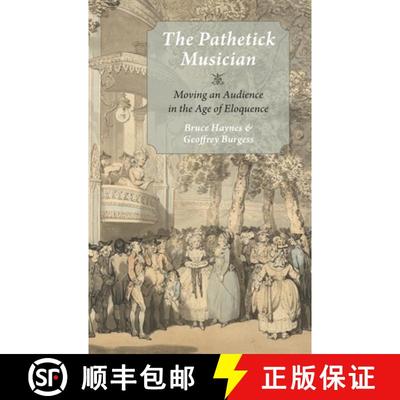 【3-4周达】The Pathetick Musician: Moving an Audience in the Age of Eloquence [9780199373734]