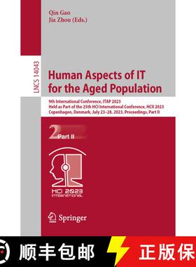 【3-4周达】Human Aspects of IT for the Aged Population: 9th International Conference, ITAP 2023, Held... [9783031349164]