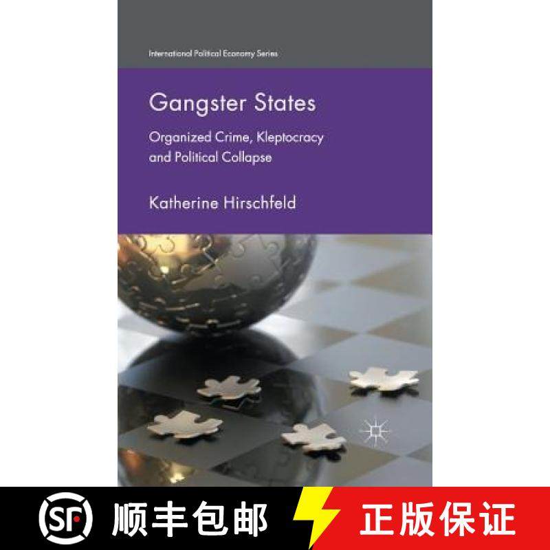 【3-4周达】Gangster States : Organized Crime, Kleptocracy and Political Collapse [9781349504367]