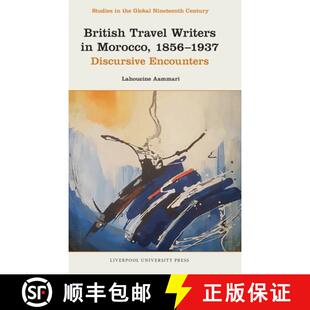 【3-4周达】British Travel Writers in Morocco, 1856–1937 – Discursive Encounters [9781805966753]