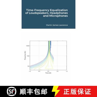【3-4周达】Time-Frequency Equalization of Loudspeakers, Headphones and Microphones [9781365037955]