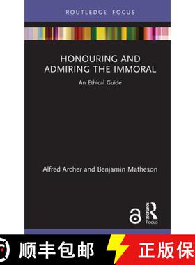 【3-4周达】Honouring and Admiring the Immoral: An Ethical Guide [9780367407148]