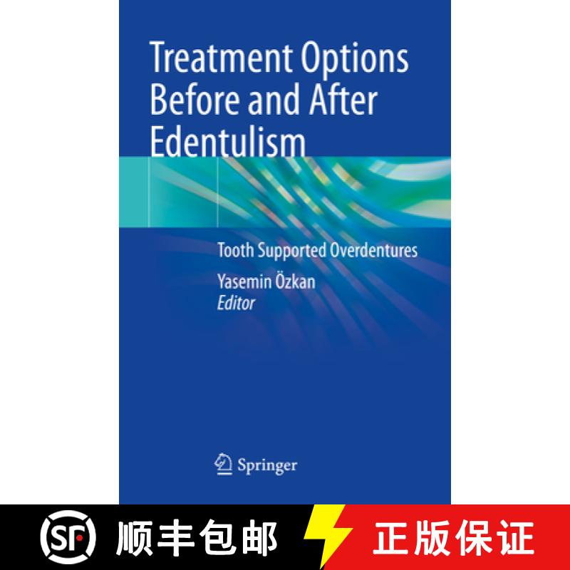 【3-4周达】Treatment Options Before and After Edentulism: Tooth Supported Overdentures [9783031375842]