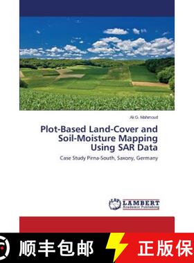 预订 Plot-Based Land-Cover and Soil-Moisture Mapping Using SAR Data [9783659540783]