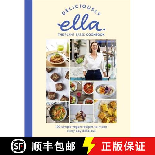 【3-4周达】精装 Deliciously Ella the Plant-Based Cookbook: 100 Simple Vegan Recipes to Make Every Day... [9781473639218]