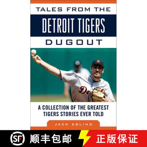 【3-4周达】精装 Tales from the Detroit Tigers Dugout: A Collection of the Greatest Tigers Stories Eve... [9781613210840]