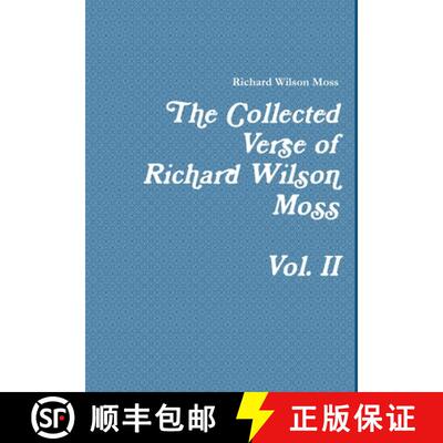 【3-4周达】The Collected Verse of Richard Wilson Moss Vol. II [9781329136670]