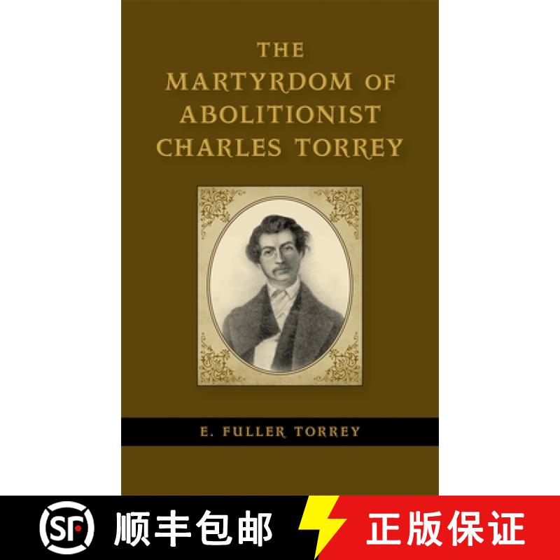 【3-4周达】The Martyrdom of Abolitionist Charles Torrey [9780807152317]