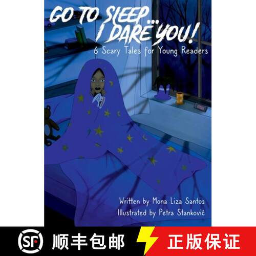 【3-4周达】精装 Go To Sleep... I Dare You!: 6 Scary Tales for Young Readers [9781737054856]