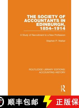 【3-4周达】The Society of Accountants in Edinburgh, 1854-1914: A Study of Recruitment to a New Profes... [9780367494506]