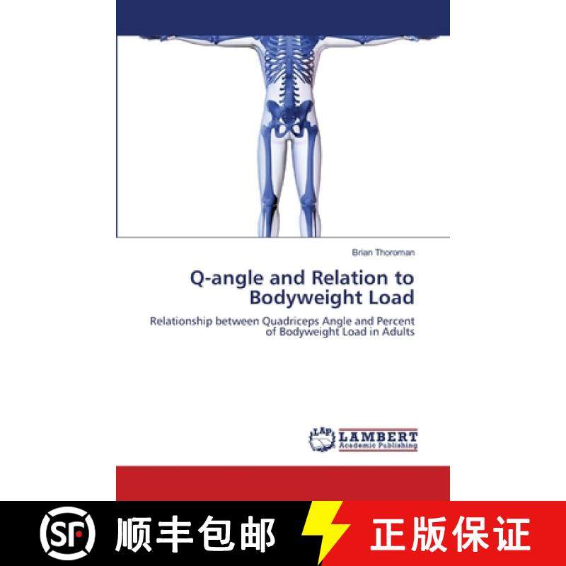 预订 Q-angle and Relation to Bodyweight Load [9783659168857]