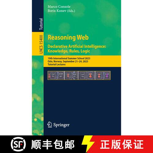 【3-4周达】Reasoning Web. Declarative Artificial Intelligence: Knowledge, Rules, Logic: 19th Internat... [9783031802829]