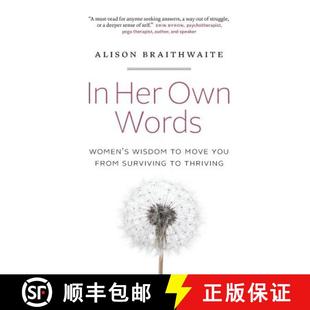 【3-4周达】In Her Own Words: Women's Wisdom to Move You from Surviving to Thriving [9781775090007]