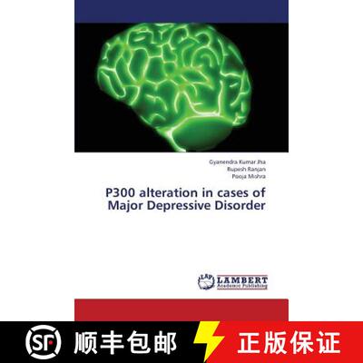 预订 P300 alteration in cases of Major Depressive Disorder [9783659418167]