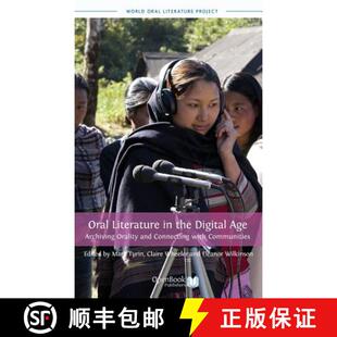 【3-4周达】Oral Literature in the Digital Age: Archiving Orality and Connecting with Communities [9781909254312]