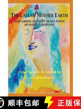 预订 The Call of Mother Earth: How a Being of Light Draws Forth Humanity's Response [9781662919466]